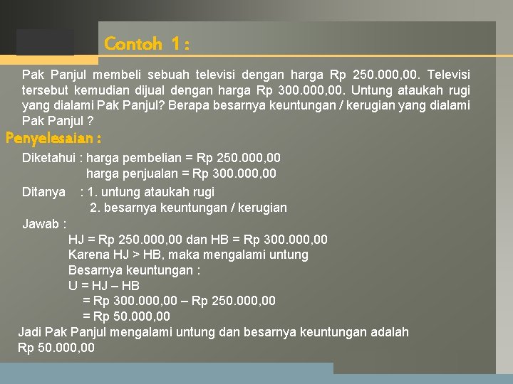 LOGO Contoh 1 : Pak Panjul membeli sebuah televisi dengan harga Rp 250. 000, LOGO Contoh 1 : Pak Panjul membeli sebuah televisi dengan harga Rp 250. 000,