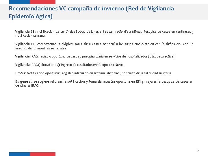 Recomendaciones VC campaña de invierno (Red de Vigilancia Epidemiológica) Vigilancia ETI: notificación de centinelas