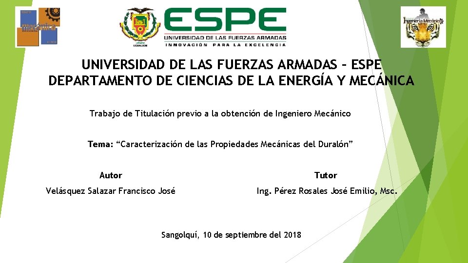 UNIVERSIDAD DE LAS FUERZAS ARMADAS – ESPE DEPARTAMENTO DE CIENCIAS DE LA ENERGÍA Y UNIVERSIDAD DE LAS FUERZAS ARMADAS – ESPE DEPARTAMENTO DE CIENCIAS DE LA ENERGÍA Y