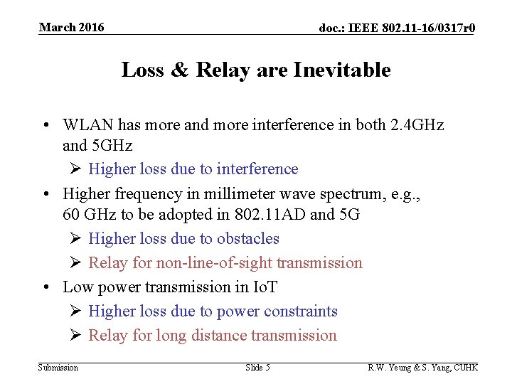 March 2016 doc. : IEEE 802. 11 -16/0317 r 0 Loss & Relay are