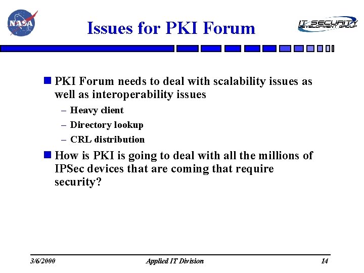 Issues for PKI Forum needs to deal with scalability issues as well as interoperability