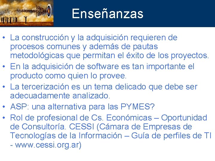 Enseñanzas • La construcción y la adquisición requieren de procesos comunes y además de