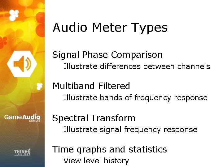 Audio Meter Types Signal Phase Comparison Illustrate differences between channels Multiband Filtered Illustrate bands