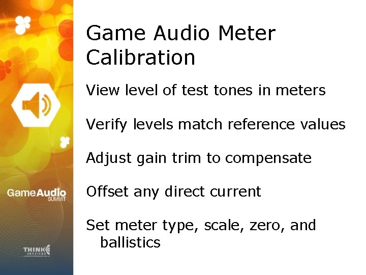 Game Audio Meter Calibration View level of test tones in meters Verify levels match