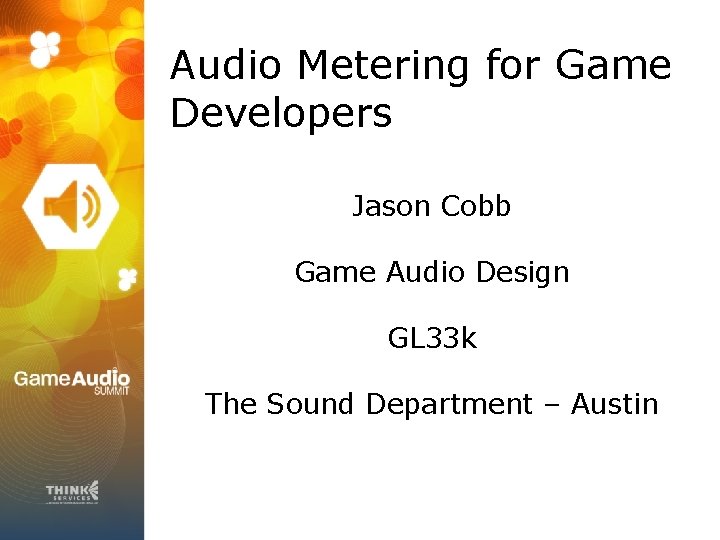Audio Metering for Game Developers Jason Cobb Game Audio Design GL 33 k The