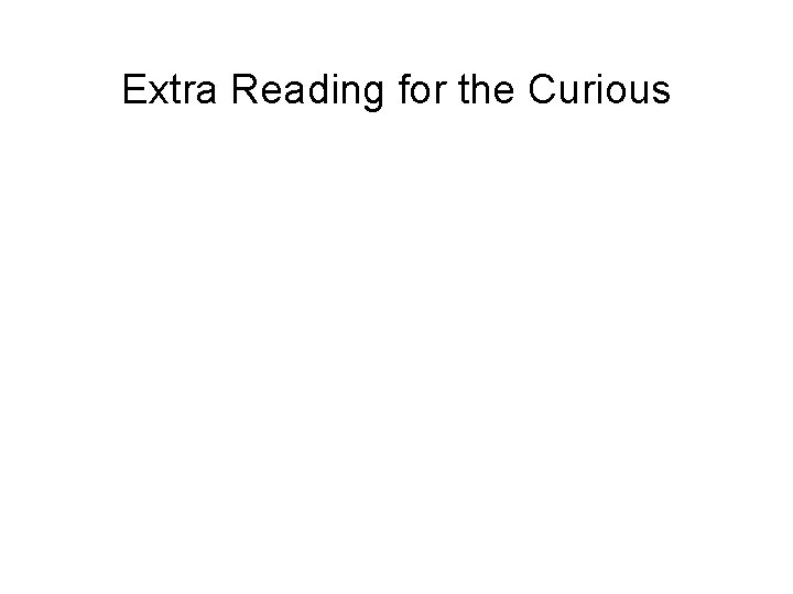 Extra Reading for the Curious Extra Reading for the Curious