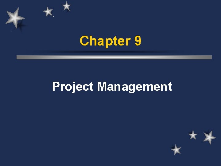 Chapter 9 Project Management 