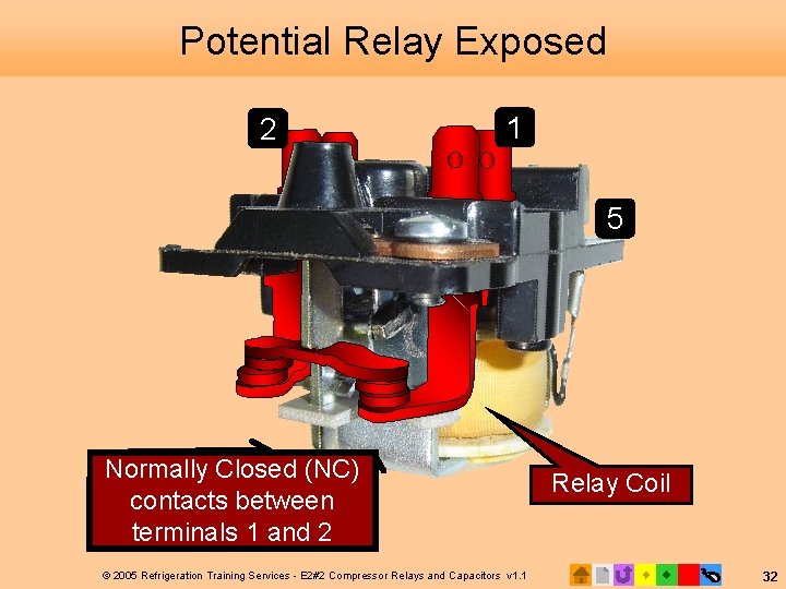 Potential Relay Exposed 2 1 5 Normally Closed (NC) contacts between terminals 1 and