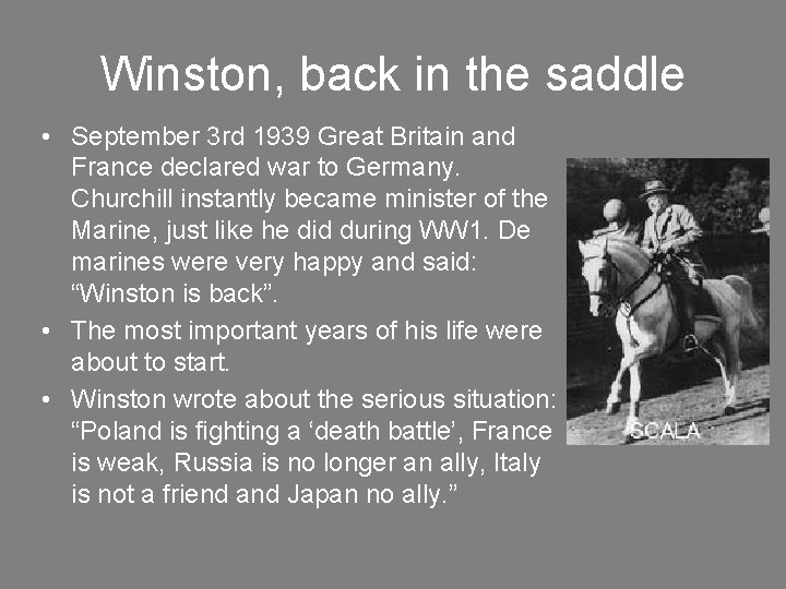 Winston, back in the saddle • September 3 rd 1939 Great Britain and France
