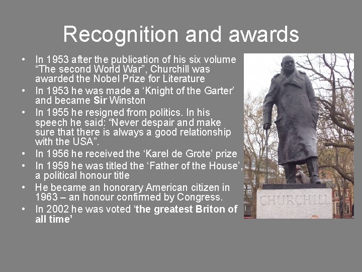 Recognition and awards • In 1953 after the publication of his six volume “The