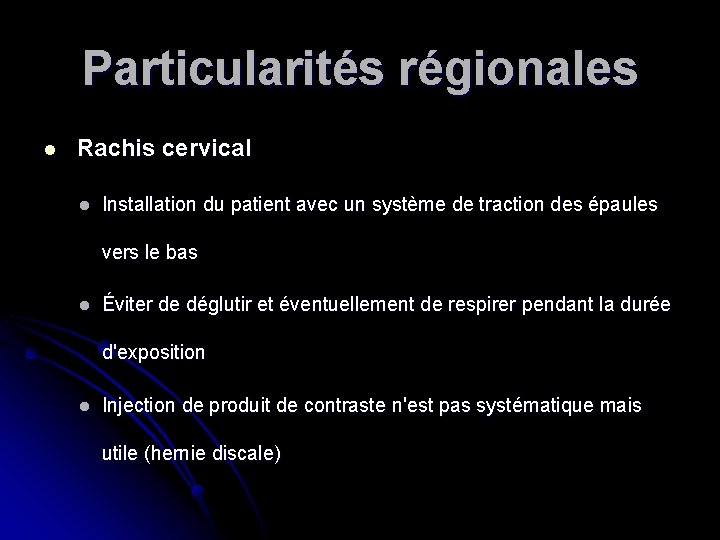 Particularités régionales l Rachis cervical l Installation du patient avec un système de traction