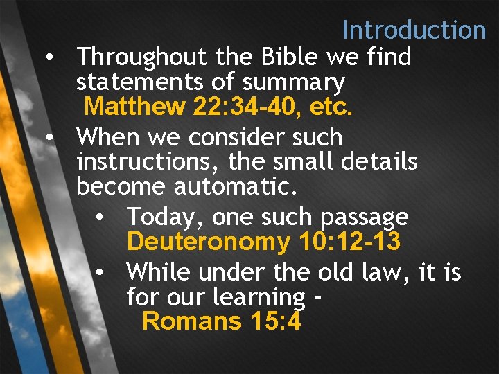 Introduction • Throughout the Bible we find statements of summary Matthew 22: 34 -40, Introduction • Throughout the Bible we find statements of summary Matthew 22: 34 -40,