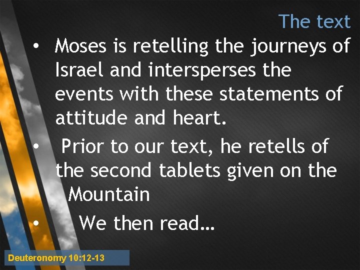 The text • Moses is retelling the journeys of Israel and intersperses the events The text • Moses is retelling the journeys of Israel and intersperses the events