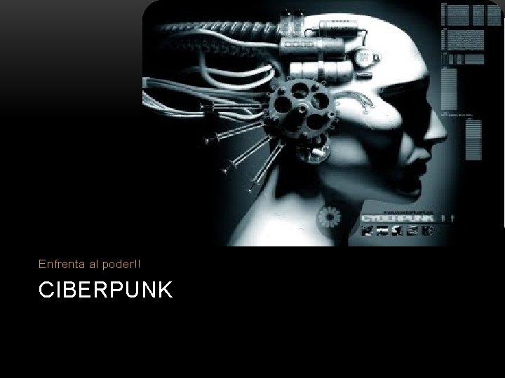 Enfrenta al poder!! CIBERPUNK 