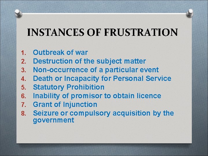 INSTANCES OF FRUSTRATION 1. 2. 3. 4. 5. 6. 7. 8. Outbreak of war