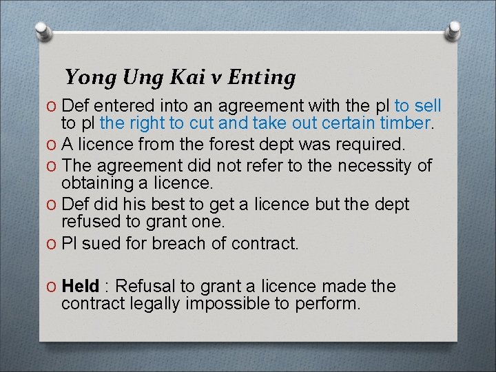 Yong Ung Kai v Enting O Def entered into an agreement with the pl
