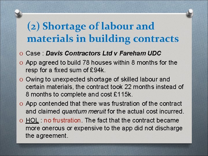 (2) Shortage of labour and materials in building contracts O Case : Davis Contractors