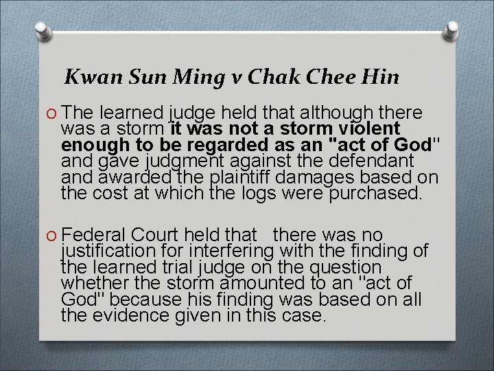 Kwan Sun Ming v Chak Chee Hin O The learned judge held that although
