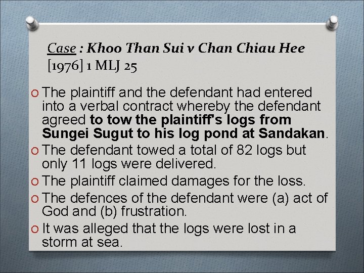 Case : Khoo Than Sui v Chan Chiau Hee [1976] 1 MLJ 25 O