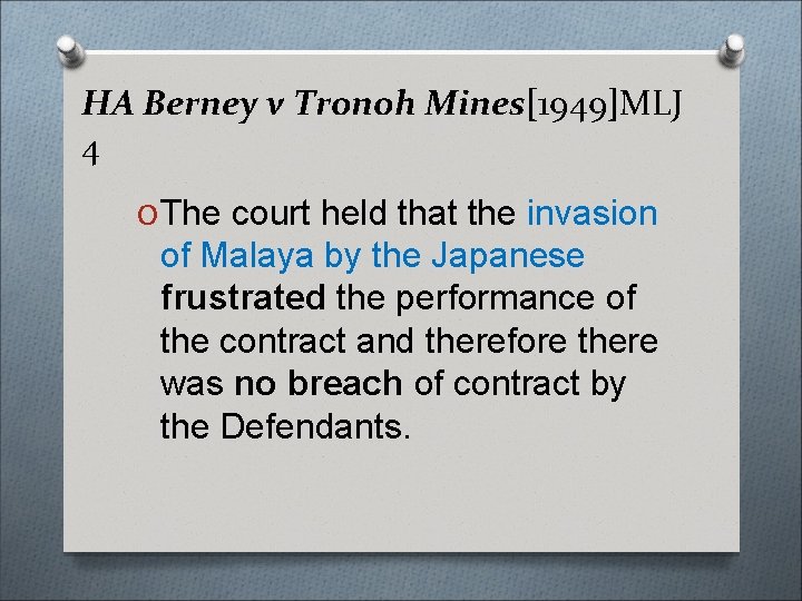 HA Berney v Tronoh Mines[1949]MLJ 4 O The court held that the invasion of