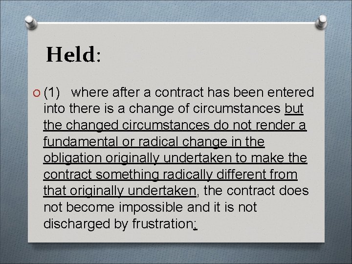 Held: O (1) where after a contract has been entered into there is a