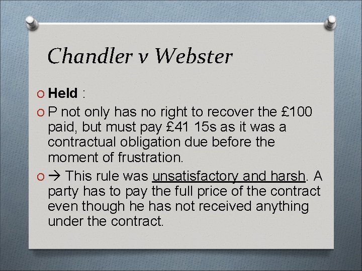 Chandler v Webster O Held : O P not only has no right to