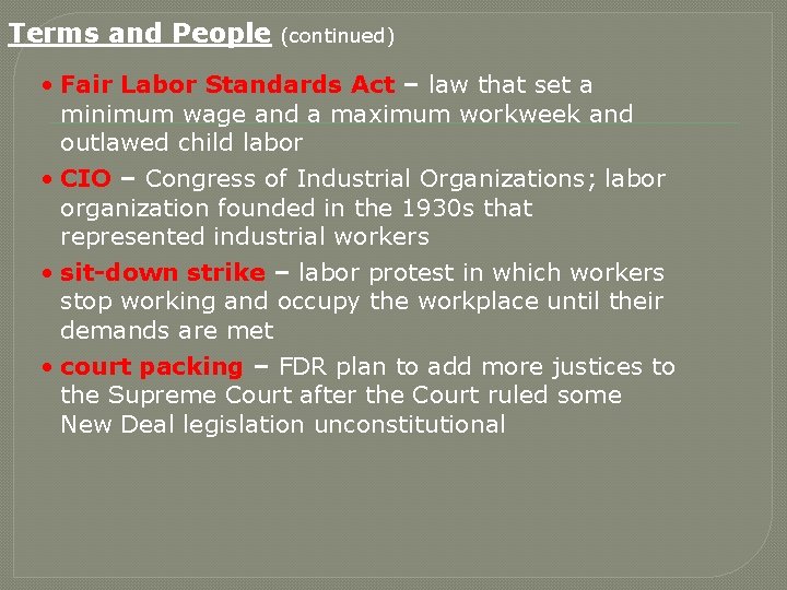 Terms and People (continued) • Fair Labor Standards Act – law that set a