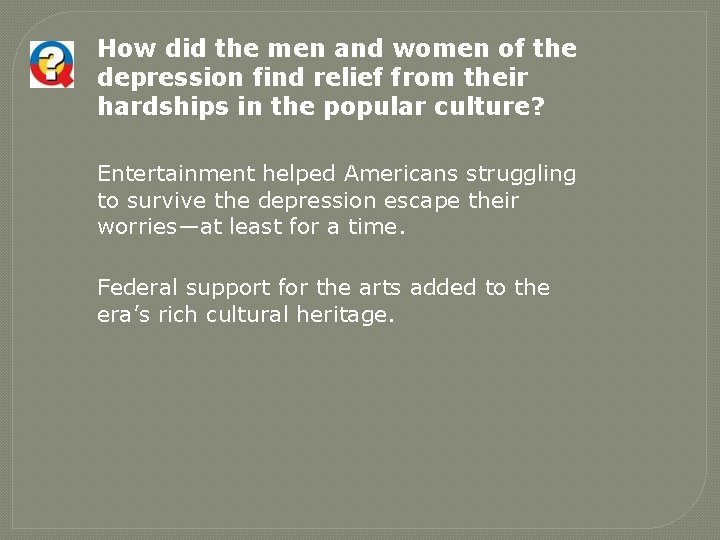 How did the men and women of the depression find relief from their hardships How did the men and women of the depression find relief from their hardships