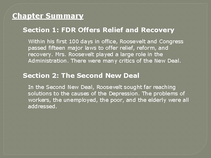 Chapter Summary Section 1: FDR Offers Relief and Recovery Within his first 100 days