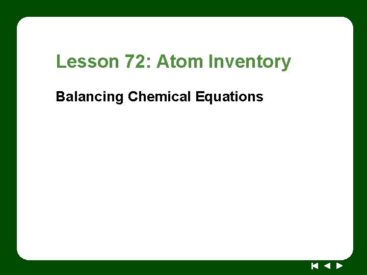 Lesson 72: Atom Inventory Balancing Chemical Equations 