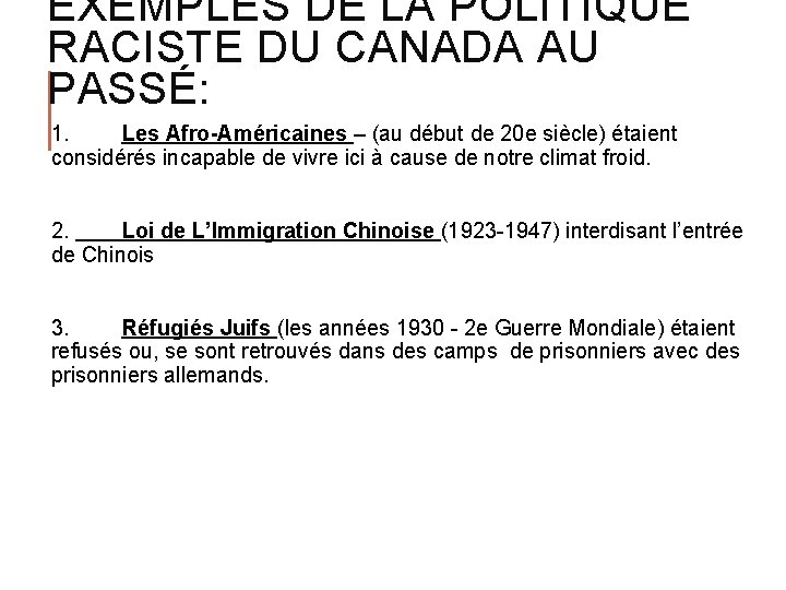 EXEMPLES DE LA POLITIQUE RACISTE DU CANADA AU PASSÉ: 1. Les Afro-Américaines – (au