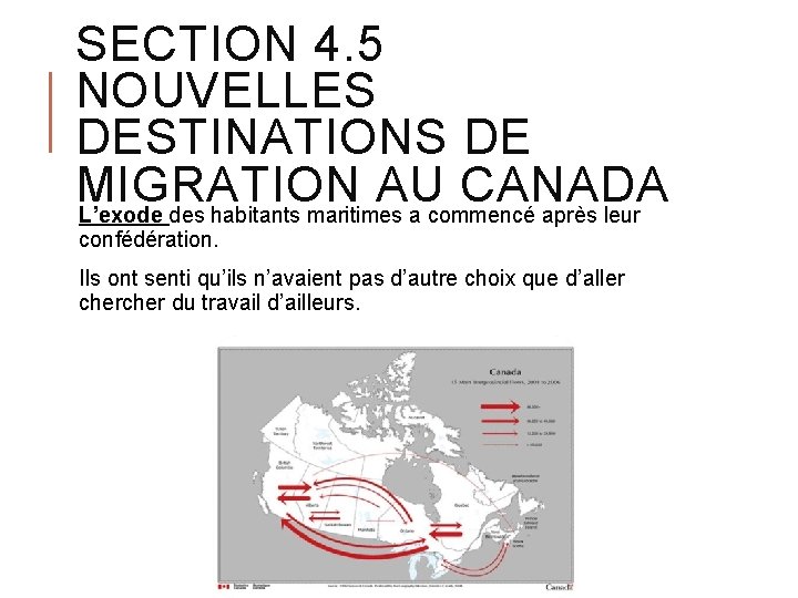 SECTION 4. 5 NOUVELLES DESTINATIONS DE MIGRATION AU CANADA L’exode des habitants maritimes a