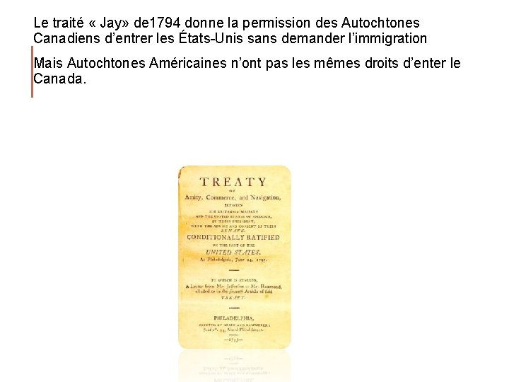 Le traité « Jay» de 1794 donne la permission des Autochtones Canadiens d’entrer les