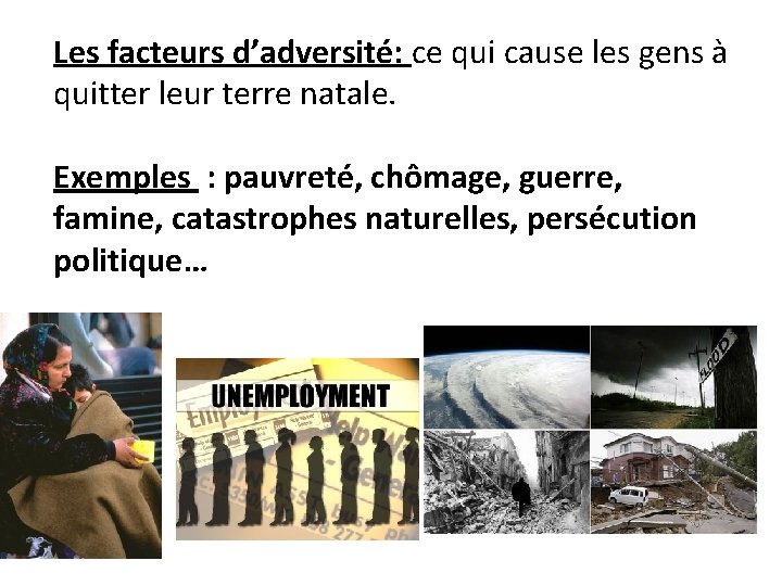 Les facteurs d’adversité: ce qui cause les gens à quitter leur terre natale. Exemples