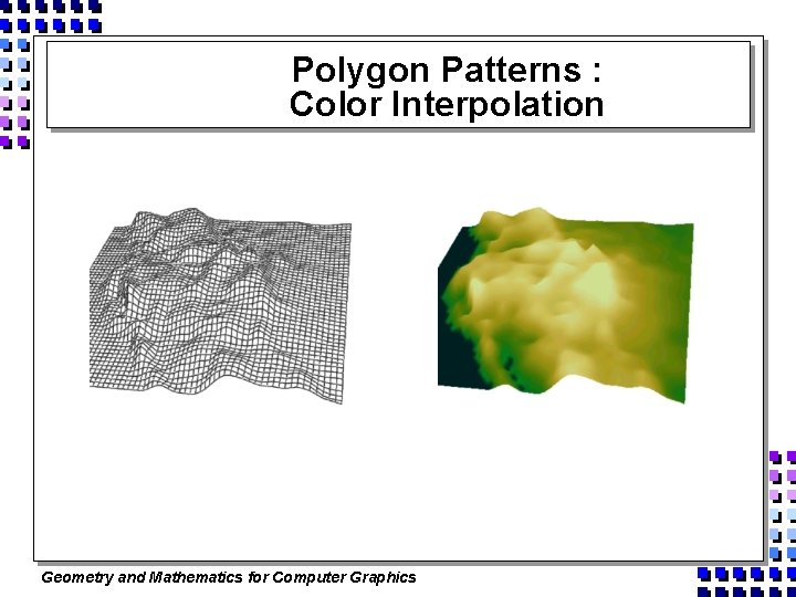 Polygon Patterns : Color Interpolation Geometry and Mathematics for Computer Graphics 