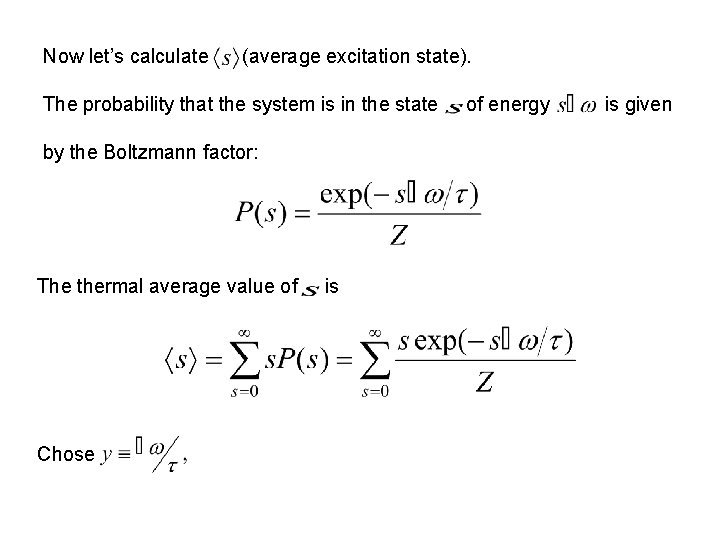 Now let’s calculate (average excitation state). The probability that the system is in the