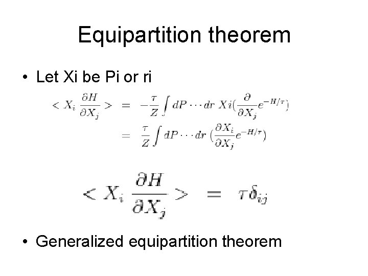 Equipartition theorem • Let Xi be Pi or ri • Generalized equipartition theorem 