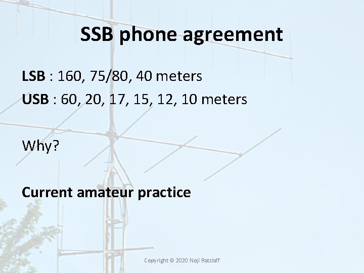 SSB phone agreement LSB : 160, 75/80, 40 meters USB : 60, 20, 17,