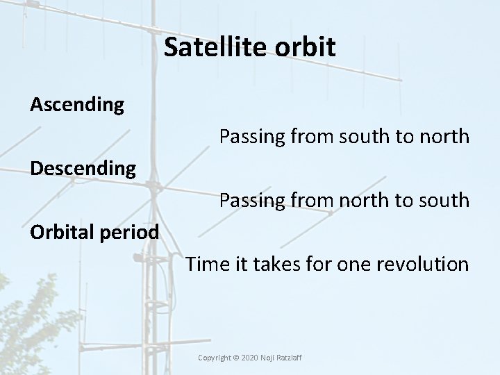 Satellite orbit Ascending Passing from south to north Descending Passing from north to south