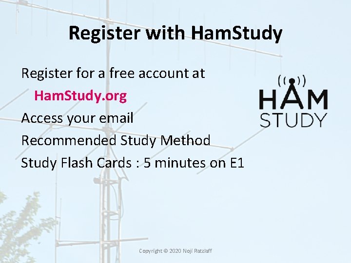 Register with Ham. Study Register for a free account at Ham. Study. org Access