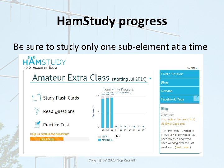 Ham. Study progress Be sure to study only one sub-element at a time Copyright