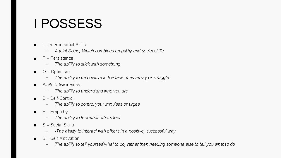 I POSSESS ■ I – Interpersonal Skills – A joint Scale, Which combines empathy