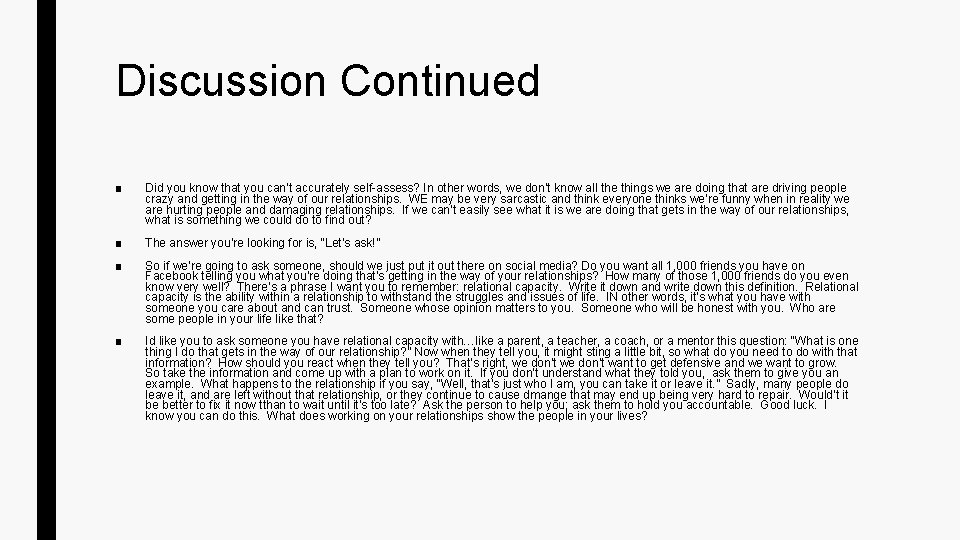 Discussion Continued ■ Did you know that you can’t accurately self-assess? In other words,