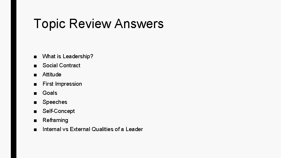 Topic Review Answers ■ What is Leadership? ■ Social Contract ■ Attitude ■ First