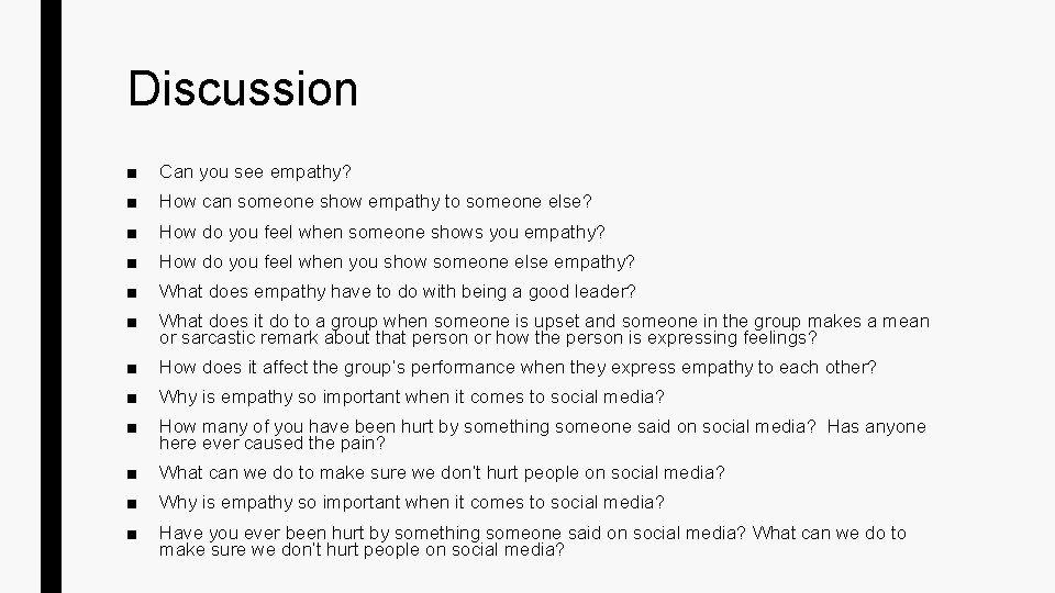 Discussion ■ Can you see empathy? ■ How can someone show empathy to someone
