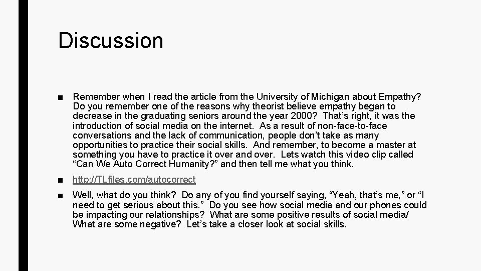 Discussion ■ Remember when I read the article from the University of Michigan about