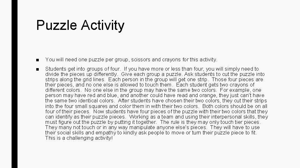 Puzzle Activity ■ You will need one puzzle per group, scissors and crayons for