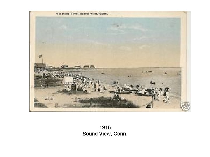 1915 Sound View, Conn. 