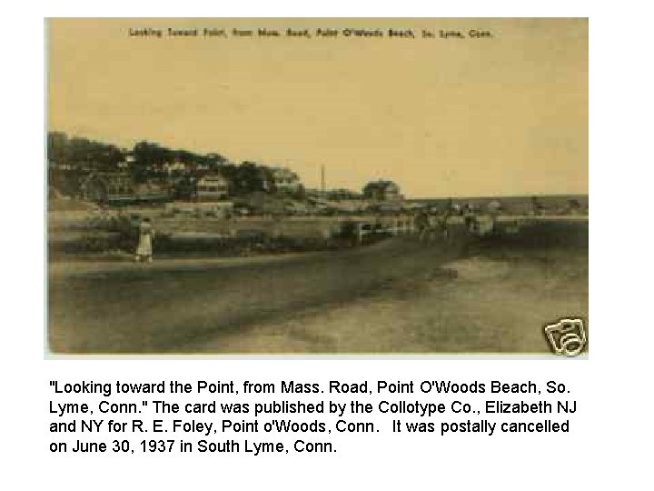 "Looking toward the Point, from Mass. Road, Point O'Woods Beach, So. Lyme, Conn. "