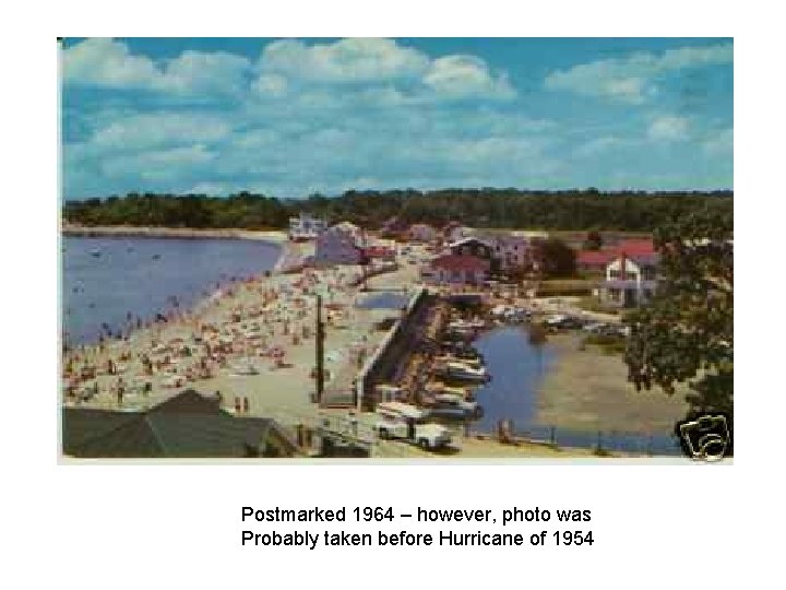 Postmarked 1964 – however, photo was Probably taken before Hurricane of 1954 